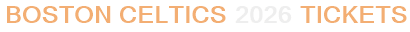 Boston Celtics 2026 Tickets